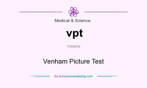 What does vpt mean? It stands for Venham Picture Test
