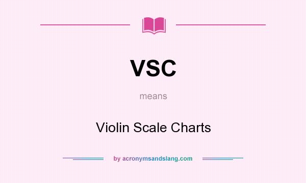 What does VSC mean? It stands for Violin Scale Charts