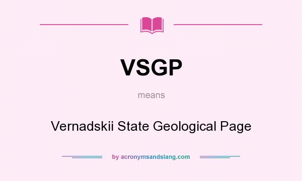 What does VSGP mean? It stands for Vernadskii State Geological Page