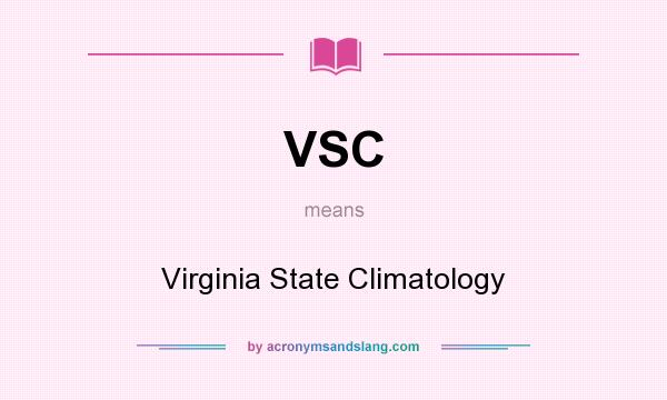 What does VSC mean? It stands for Virginia State Climatology