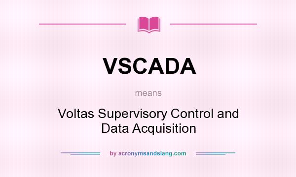What does VSCADA mean? It stands for Voltas Supervisory Control and Data Acquisition