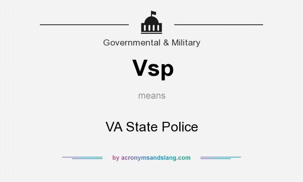 What does Vsp mean? It stands for VA State Police