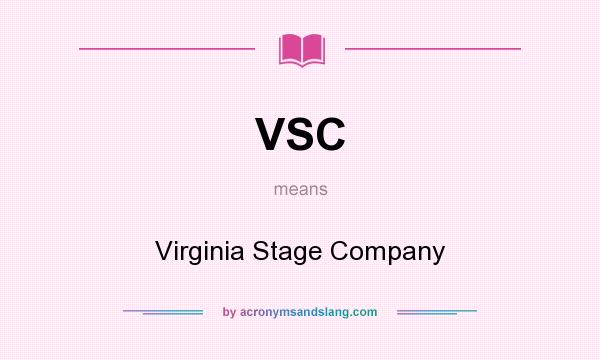 What does VSC mean? It stands for Virginia Stage Company