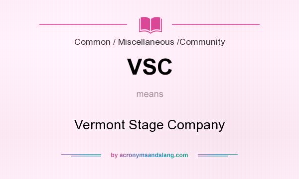 What does VSC mean? It stands for Vermont Stage Company