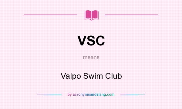 What does VSC mean? It stands for Valpo Swim Club