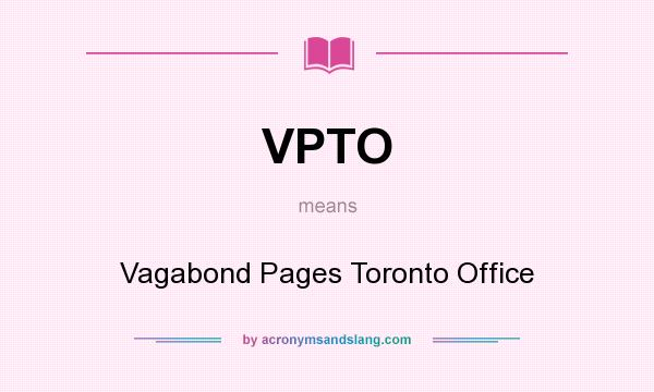 What does VPTO mean? It stands for Vagabond Pages Toronto Office