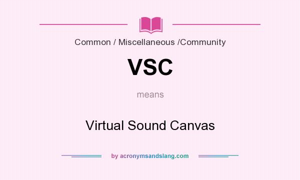What does VSC mean? It stands for Virtual Sound Canvas