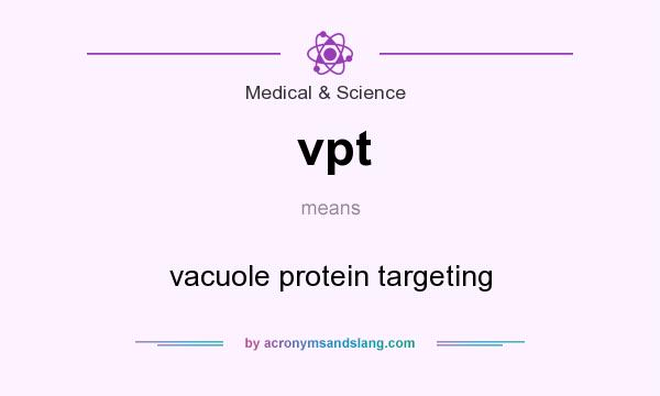 What does vpt mean? It stands for vacuole protein targeting