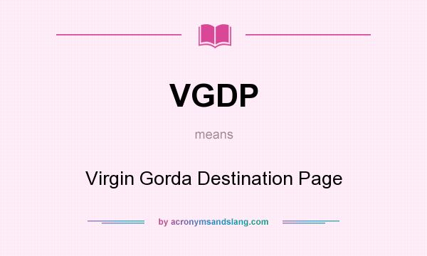 What does VGDP mean? It stands for Virgin Gorda Destination Page