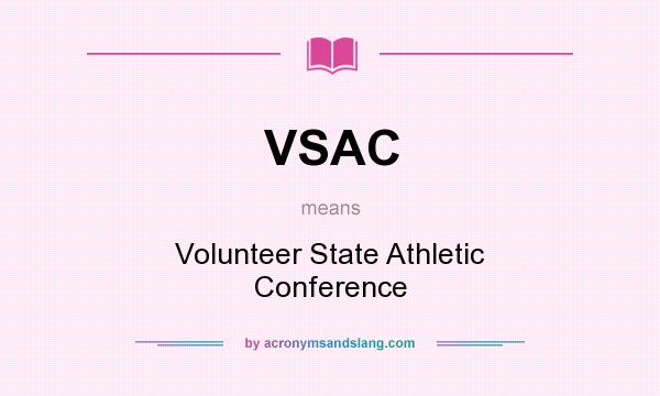 What does VSAC mean? It stands for Volunteer State Athletic Conference