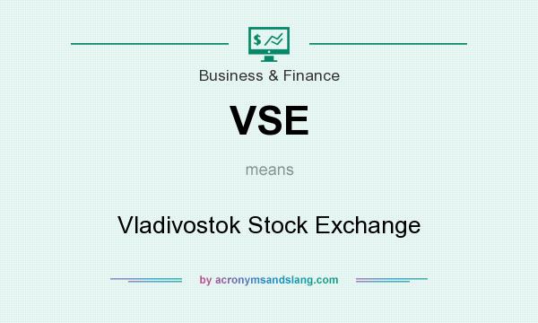 What does VSE mean? It stands for Vladivostok Stock Exchange