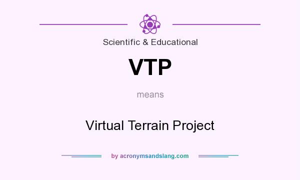 What does VTP mean? It stands for Virtual Terrain Project