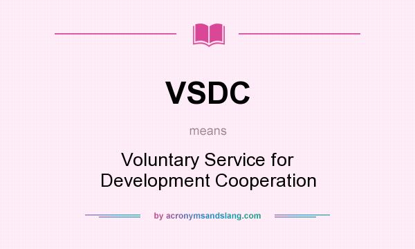 What does VSDC mean? It stands for Voluntary Service for Development Cooperation