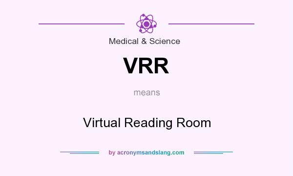 What does VRR mean? It stands for Virtual Reading Room