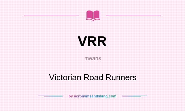 What does VRR mean? It stands for Victorian Road Runners