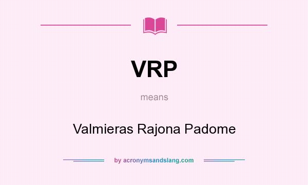 What does VRP mean? It stands for Valmieras Rajona Padome