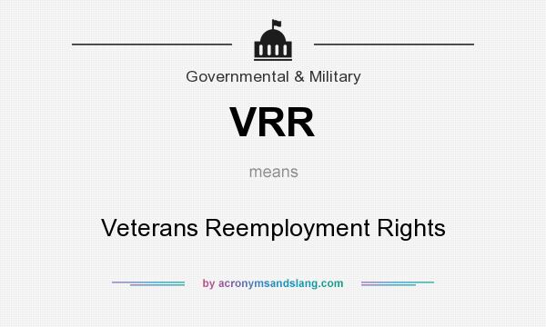 What does VRR mean? It stands for Veterans Reemployment Rights