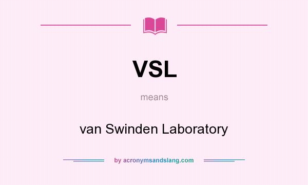 What does VSL mean? It stands for van Swinden Laboratory