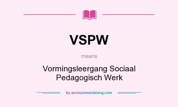 What does VSPW mean? It stands for Vormingsleergang Sociaal Pedagogisch Werk