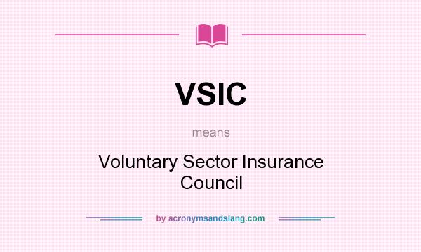 What does VSIC mean? It stands for Voluntary Sector Insurance Council