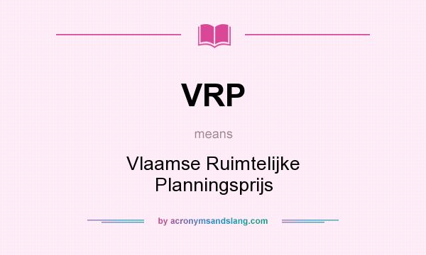 What does VRP mean? It stands for Vlaamse Ruimtelijke Planningsprijs