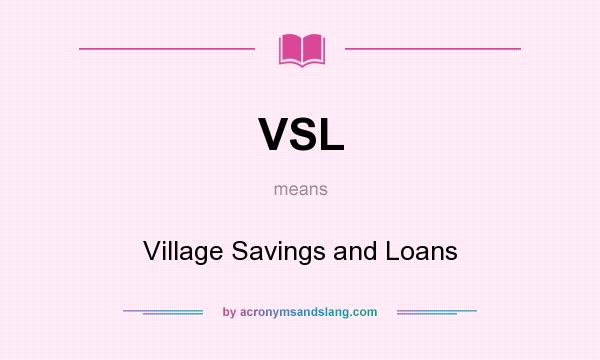 What does VSL mean? It stands for Village Savings and Loans