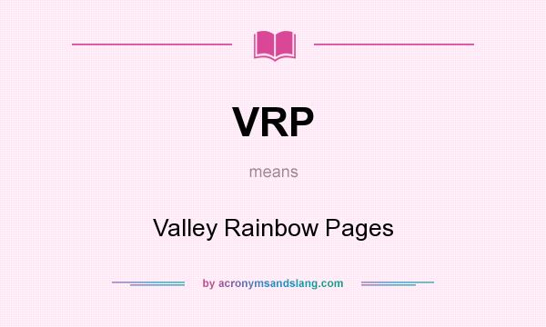 What does VRP mean? It stands for Valley Rainbow Pages