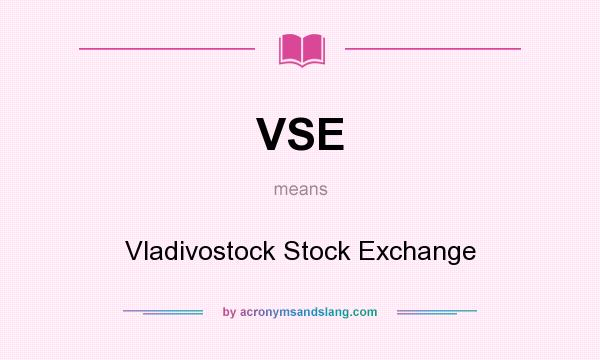 What does VSE mean? It stands for Vladivostock Stock Exchange