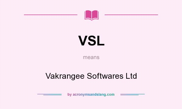What does VSL mean? It stands for Vakrangee Softwares Ltd