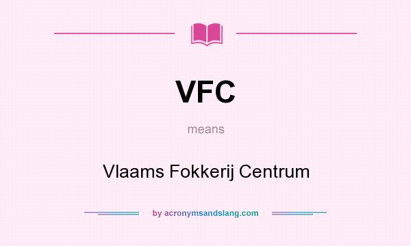 What does VFC mean? It stands for Vlaams Fokkerij Centrum