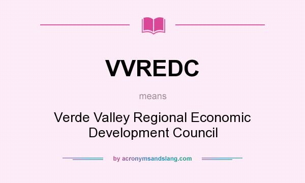 What does VVREDC mean? It stands for Verde Valley Regional Economic Development Council