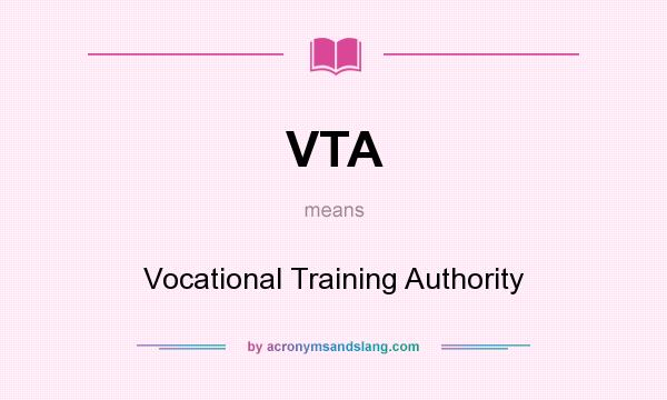 What does VTA mean? It stands for Vocational Training Authority