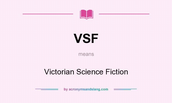 What does VSF mean? It stands for Victorian Science Fiction