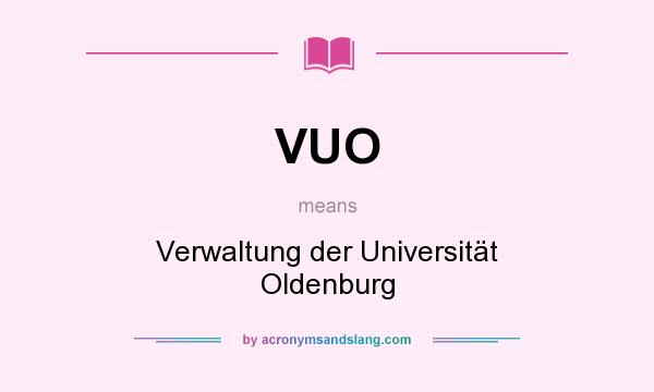 What does VUO mean? It stands for Verwaltung der Universität Oldenburg