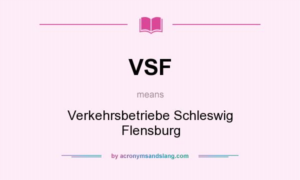 What does VSF mean? It stands for Verkehrsbetriebe Schleswig Flensburg