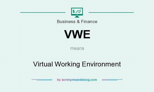 What does VWE mean? It stands for Virtual Working Environment