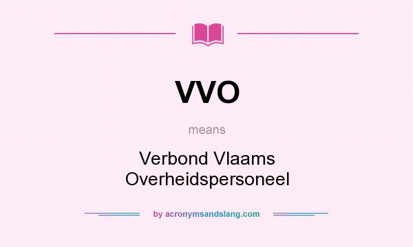 What does VVO mean? It stands for Verbond Vlaams Overheidspersoneel