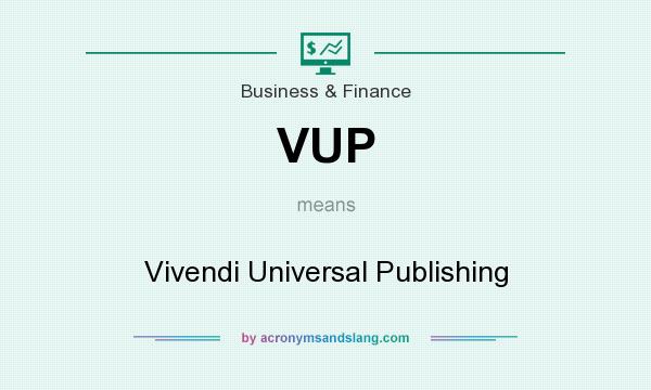 What does VUP mean? It stands for Vivendi Universal Publishing