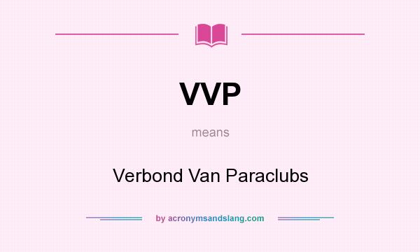 What does VVP mean? It stands for Verbond Van Paraclubs