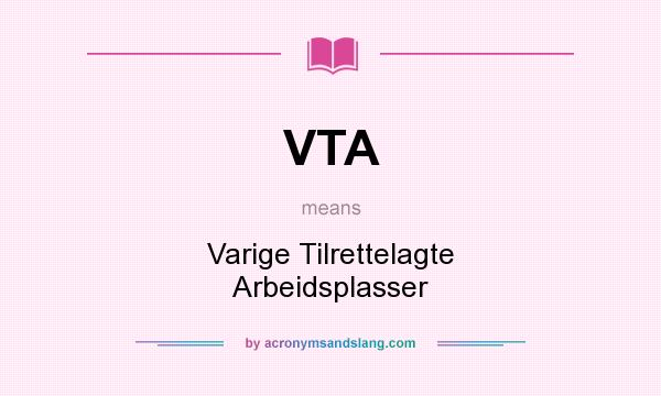 What does VTA mean? It stands for Varige Tilrettelagte Arbeidsplasser