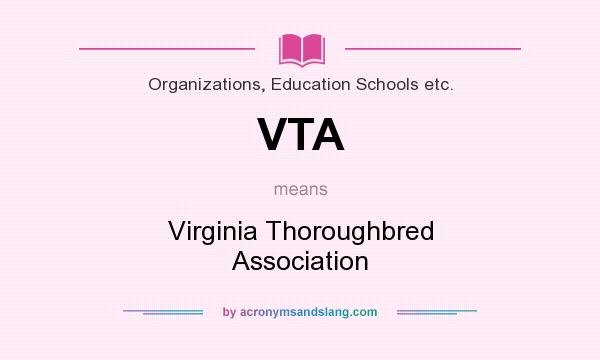 What does VTA mean? It stands for Virginia Thoroughbred Association