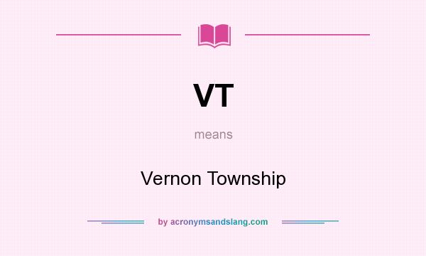 What does VT mean? It stands for Vernon Township