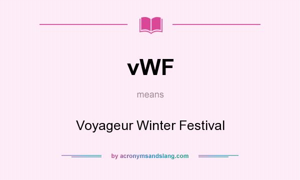 What does vWF mean? It stands for Voyageur Winter Festival