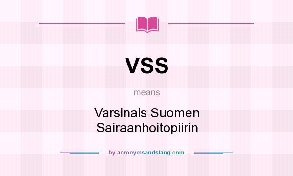 What does VSS mean? It stands for Varsinais Suomen Sairaanhoitopiirin