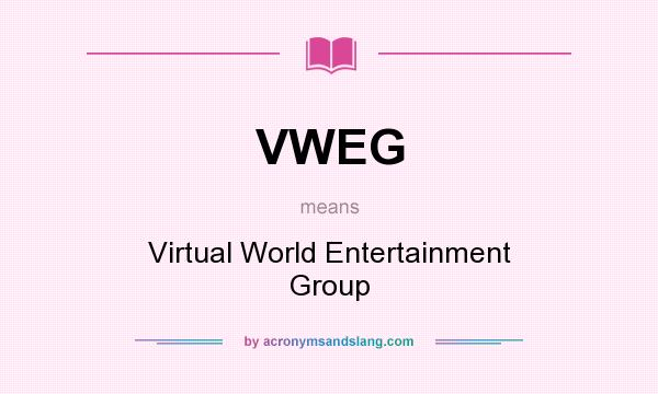 What does VWEG mean? It stands for Virtual World Entertainment Group