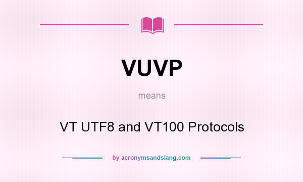 What does VUVP mean? It stands for VT UTF8 and VT100 Protocols