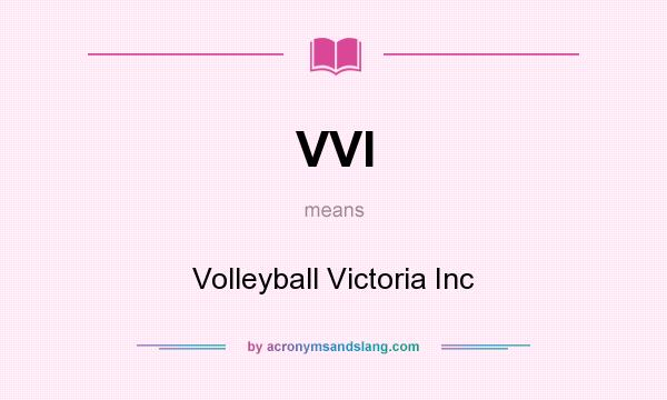 What does VVI mean? It stands for Volleyball Victoria Inc