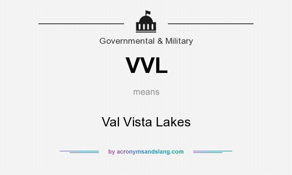 What does VVL mean? It stands for Val Vista Lakes
