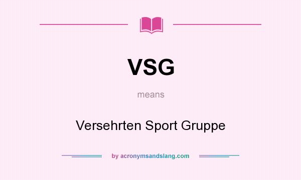 What does VSG mean? It stands for Versehrten Sport Gruppe