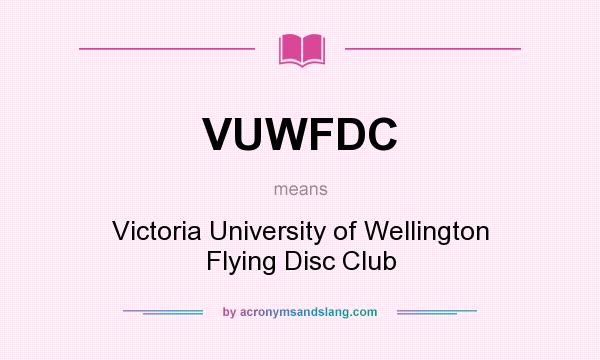 What does VUWFDC mean? It stands for Victoria University of Wellington Flying Disc Club